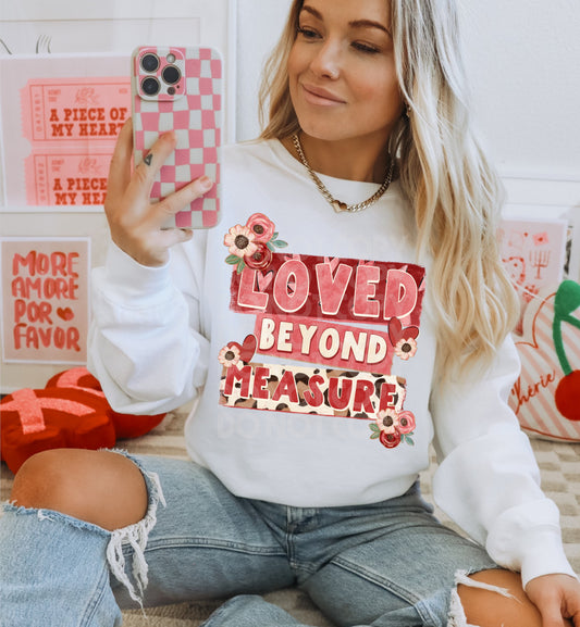 Loved Beyond Measure DTF Transfer