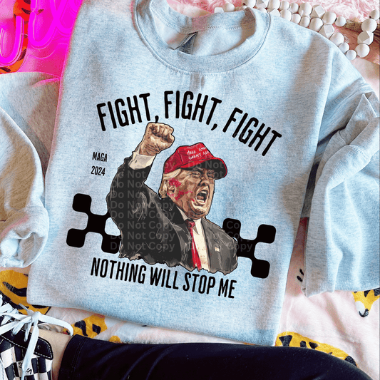 Fight, Nothing will stop me DTF Transfer