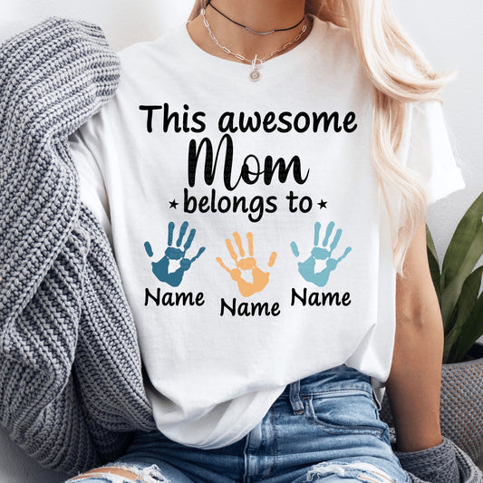 This Awesome Mom Belongs to DTF Transfer *Custom- leave hand colors & names in checkout notes*