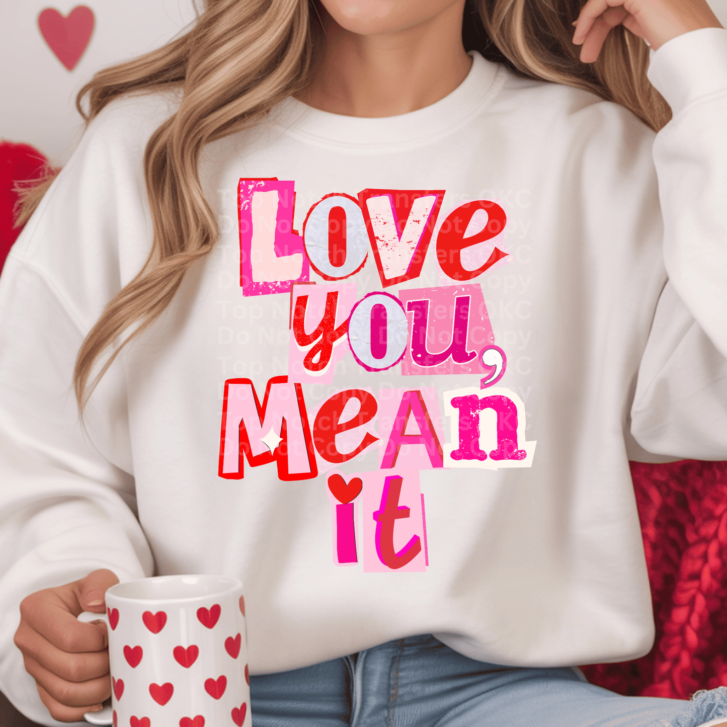 Love You, Mean It DTF Transfer