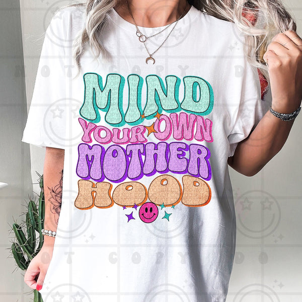 Mind Your Own Motherhood DTF Transfer