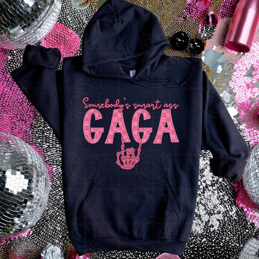 Somebody’s Smart A** Gaga DTF Transfer
