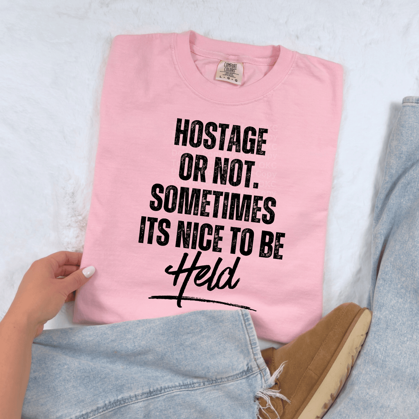 Hostage or Not, Sometimes It’s Nice To Be Held DTF Transfer