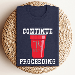 Continue Proceeding T.K. Red Solo Cup White Font DTF Transfer