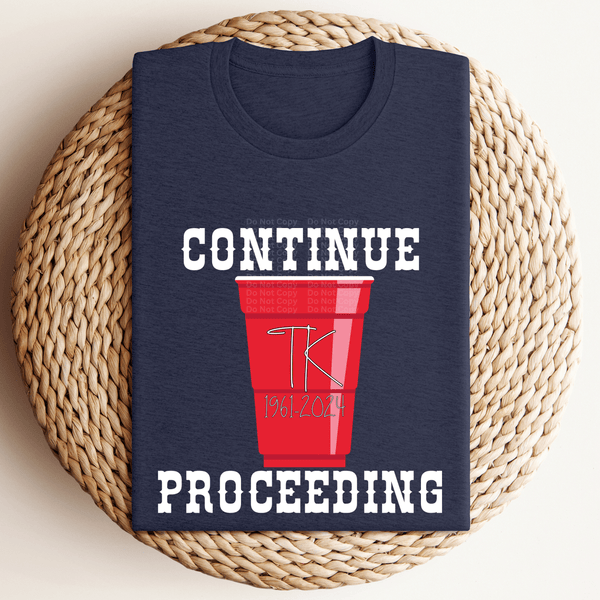 Continue Proceeding T.K. Red Solo Cup White Font DTF Transfer