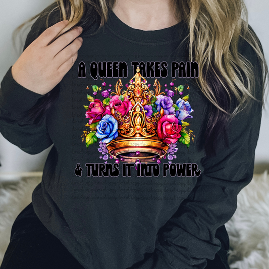 A Queen Takes Pain & Turns It into Power DTF Transfer