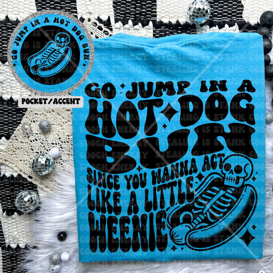 Go Jump in a Hot Dog Bun DTF Transfer