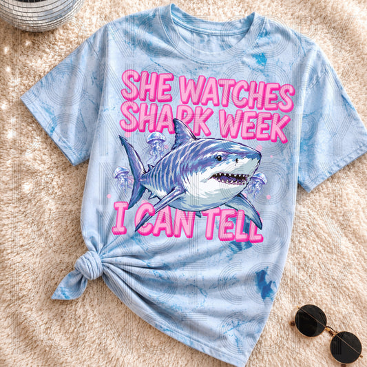 She Watches Shark Week I Can Tell DTF Transfer