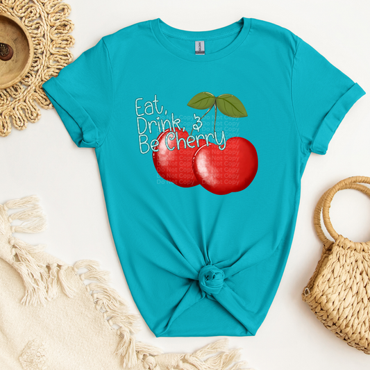 Eat Drink and Be Cherry (Thin Lettering) DTF Transfer