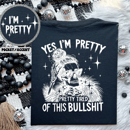 Yes I’m Pretty- White DTF Transfer