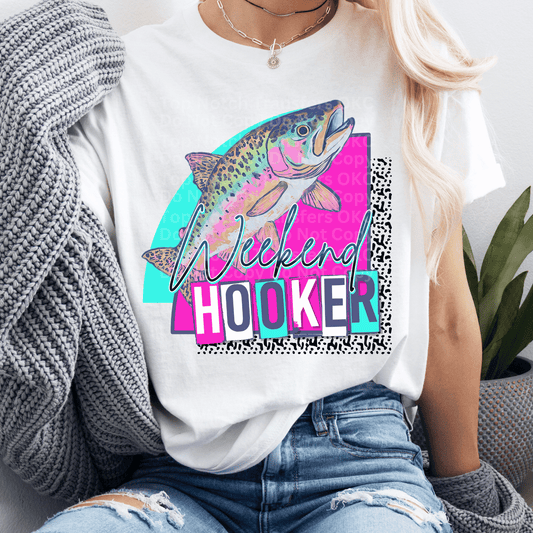 Weekend Hooker DTF Transfer