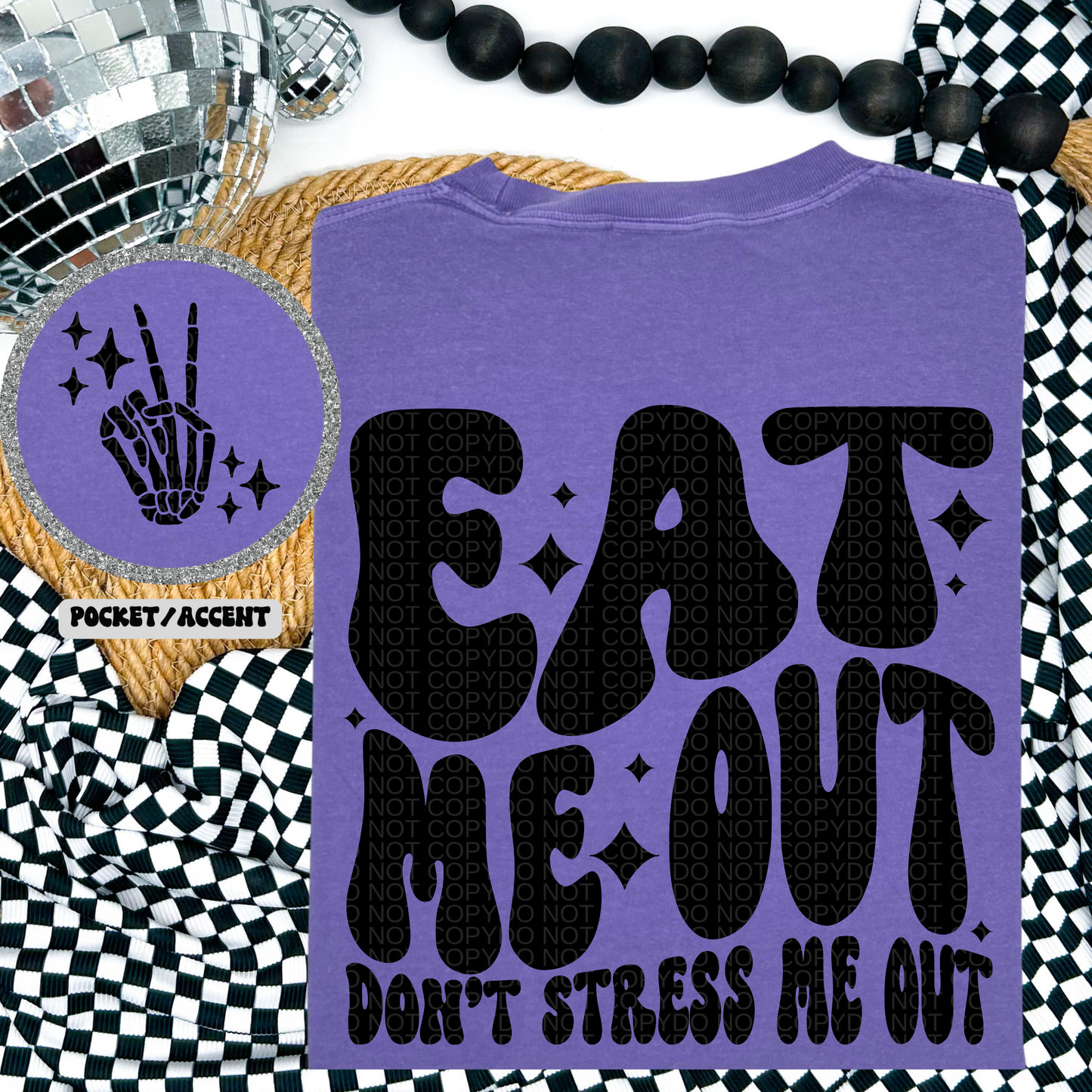 Eat me out, don’t stress me out DTF Transfer