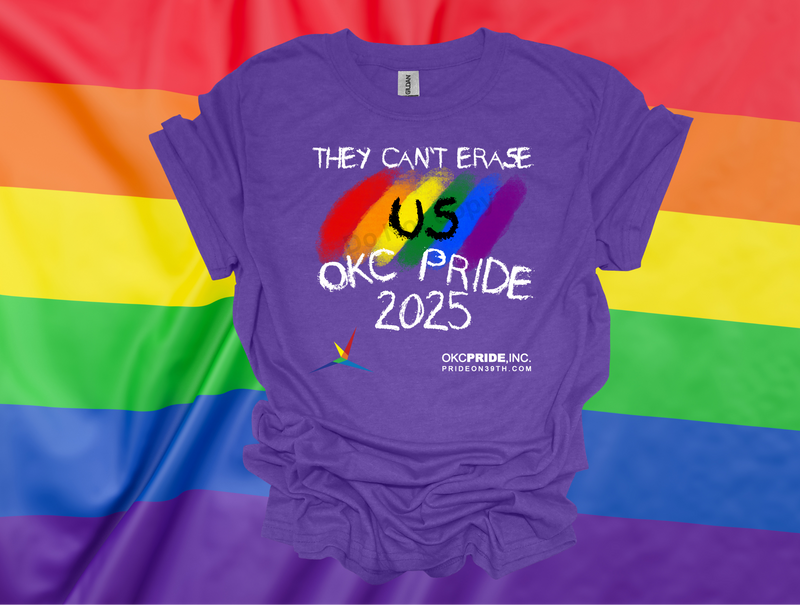 2025 OKC Pride T-Shirt- They Can’t Erase US