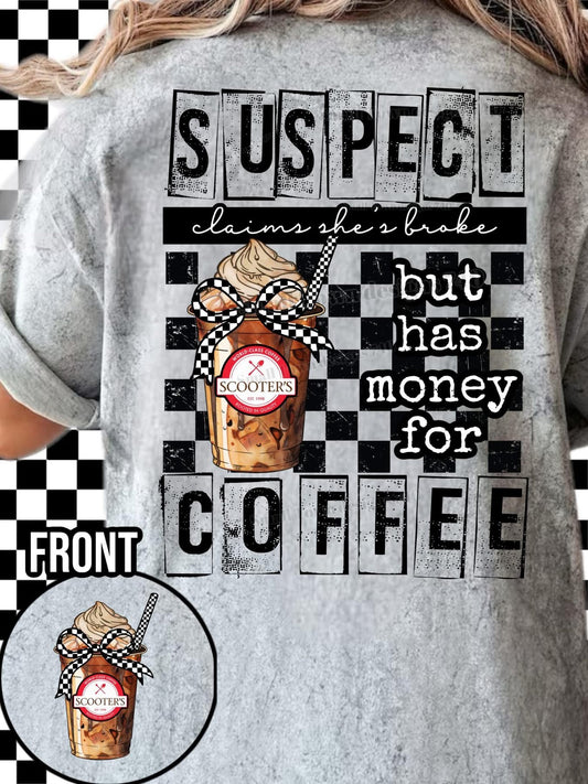 Suspect- has money for Coffee DTF Scooters Transfer