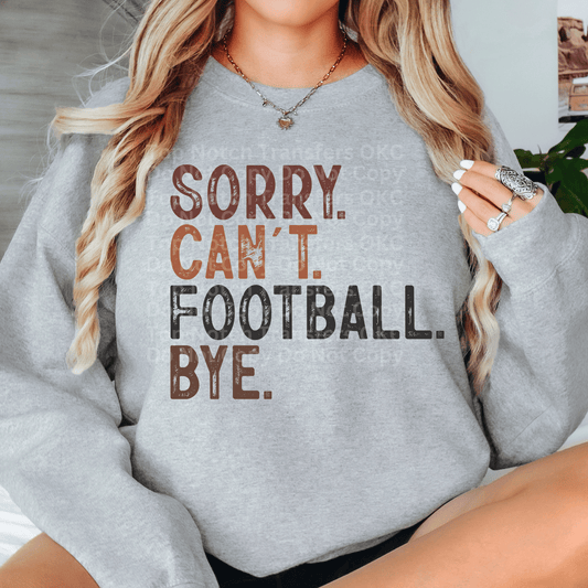 Sorry. Can’t. Football. Bye. Brown DTF Transfer