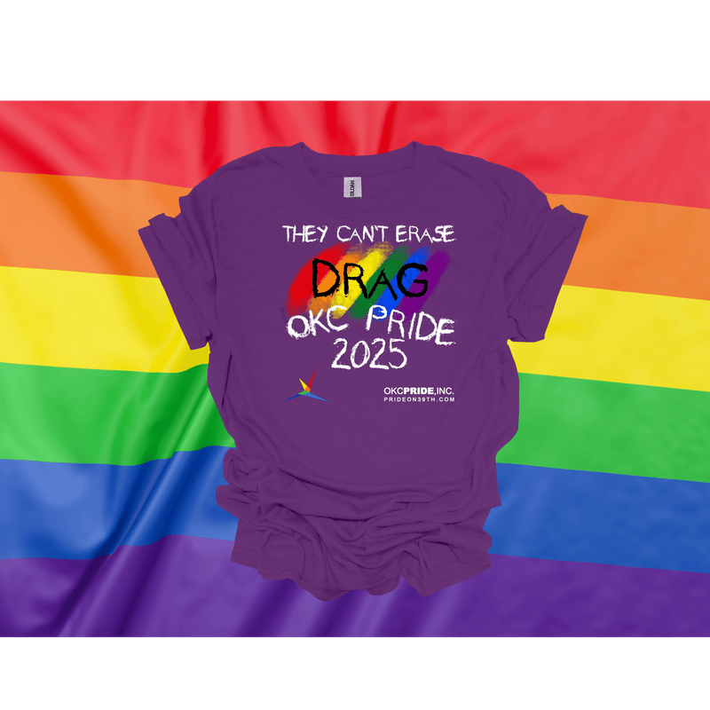 2025 OKC Pride T-Shirt- They Can’t Erase Drag