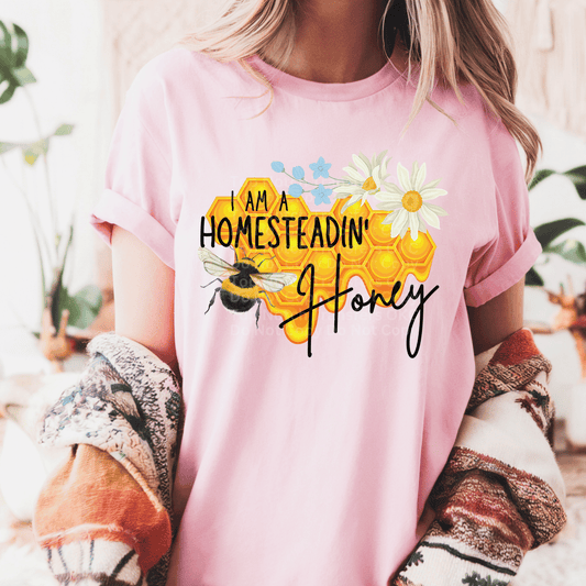 I’m A Homesteadin’ Honey DTF Transfer