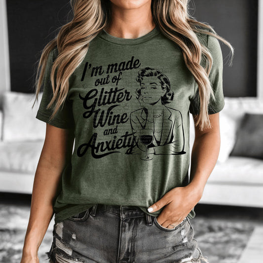 I’m made of Glitter Wine and Anxiety DTF Transfer