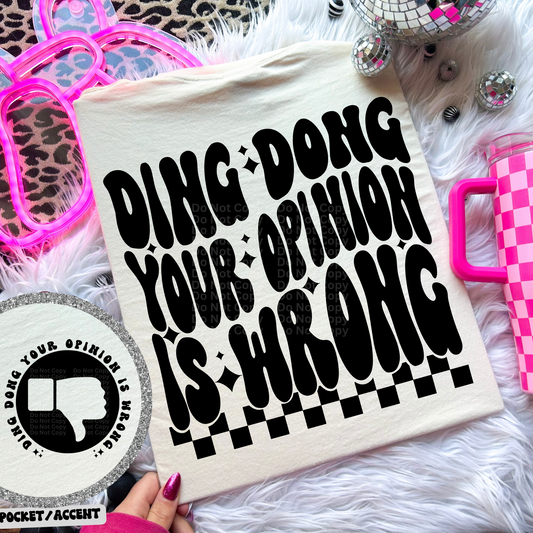 Ding Dong Your Opinion Is Wrong DTF Transfer