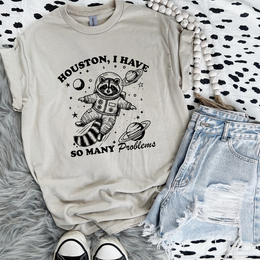 Houston, I Have SO Many Problems (Black) DTF Transfer