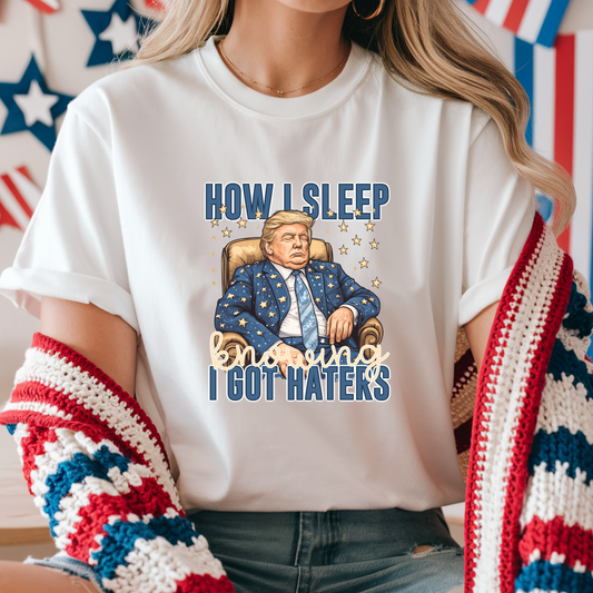 How I Sleep Knowing I Got Haters DTF Transfer