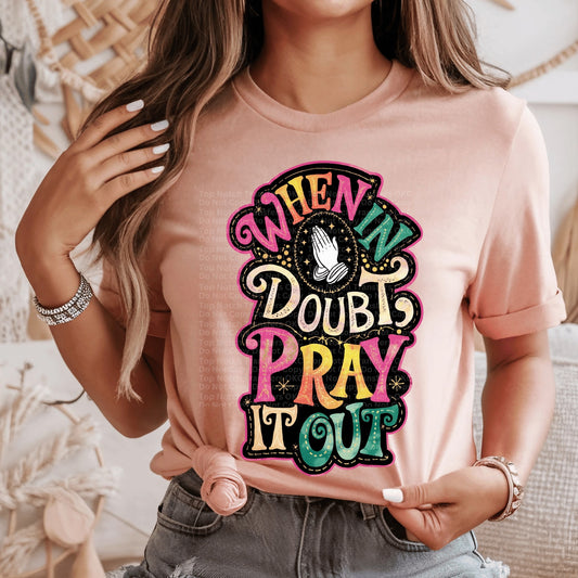 When In Doubt Pray It Out DTF Transfer