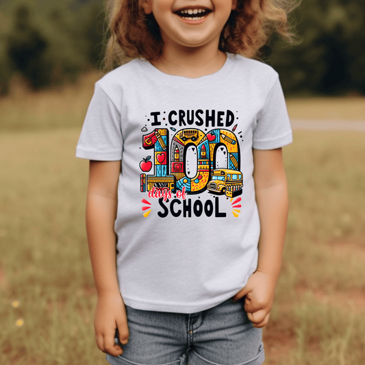 I Crushed 100 Days of School DTF Transfer