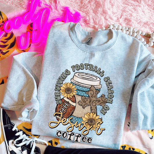 Surviving Football Season on Jesus & Coffee DTF Transfer