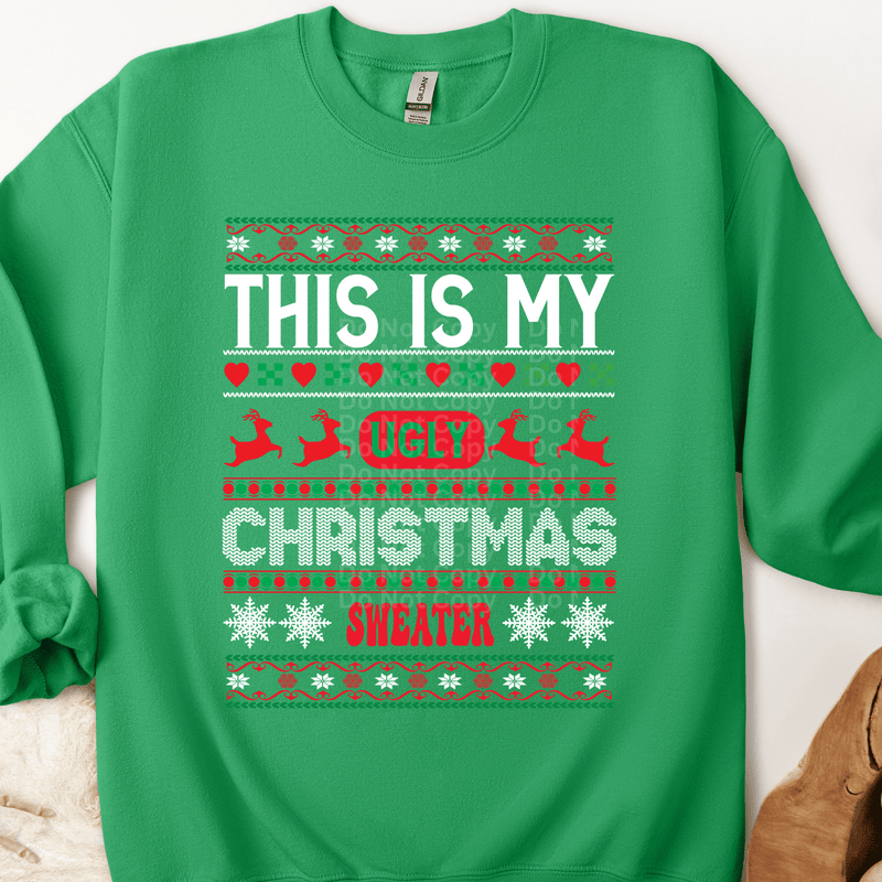 This is my Ugly Christmas Sweater DTF Transfer