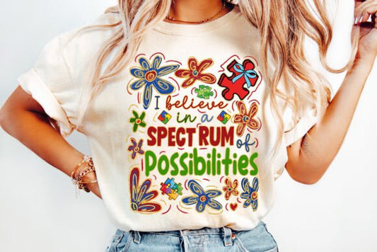 I Believe in a Spectrum of Possibilities DTF Transfer