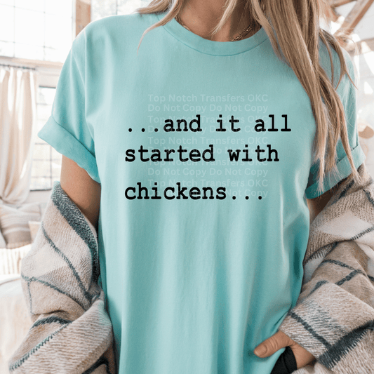And It All Started With Chickens DTF Transfers