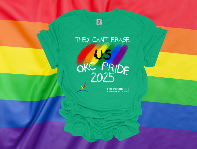 2025 OKC Pride T-Shirt- They Can’t Erase US