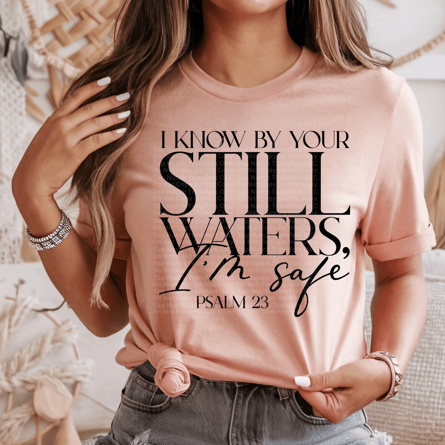 I Know By Your Still Waters I’m Safe DTF Transfer