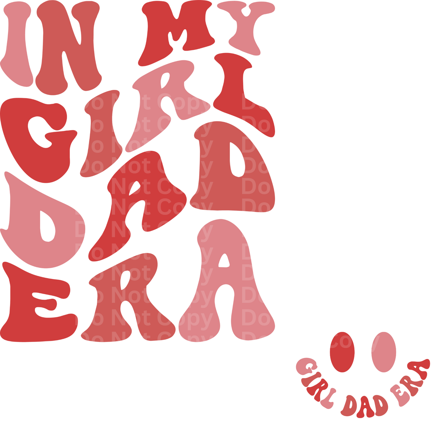 In My Girl Dad Era DTF Transfer