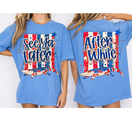 Patriotic Later Gator, After While Crocodile Front & Back DTF Transfer
