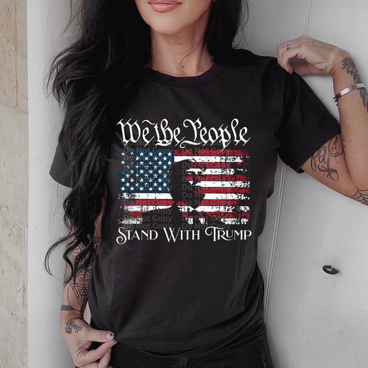 We the People Stand with Trump DTF Transfer