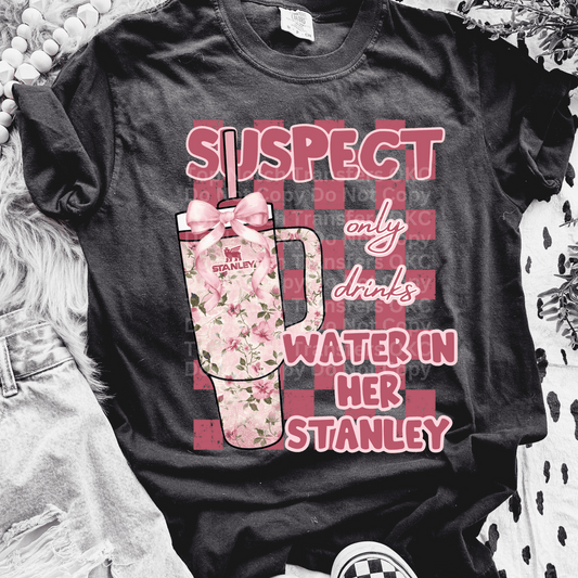 Suspect Only Drinks Water DTF Transfer
