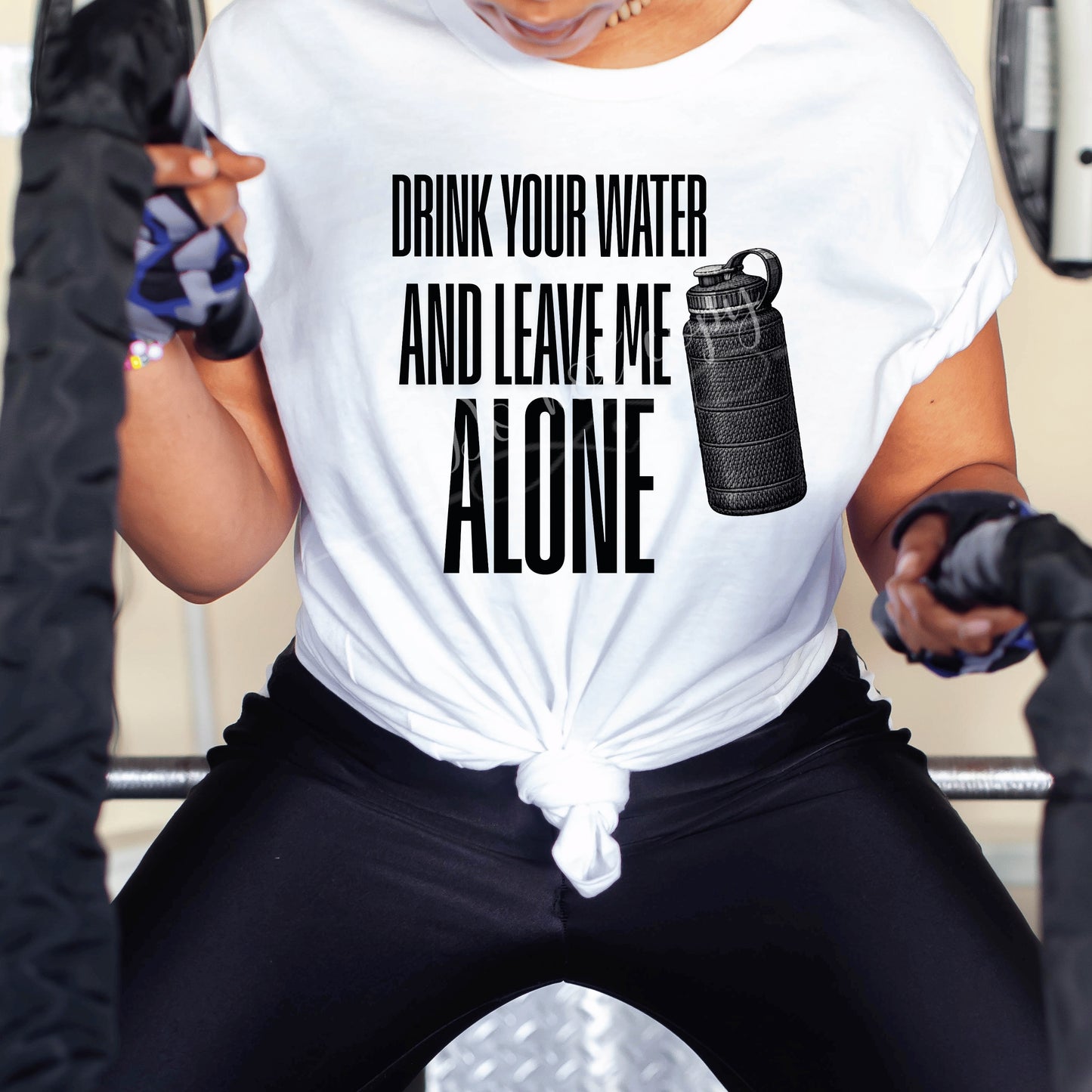 Drink Your Water And Leave Me Alone DTF Transfer