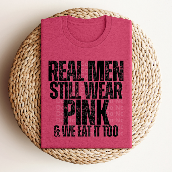 Real Men Still Wear Pink DTF Transfer