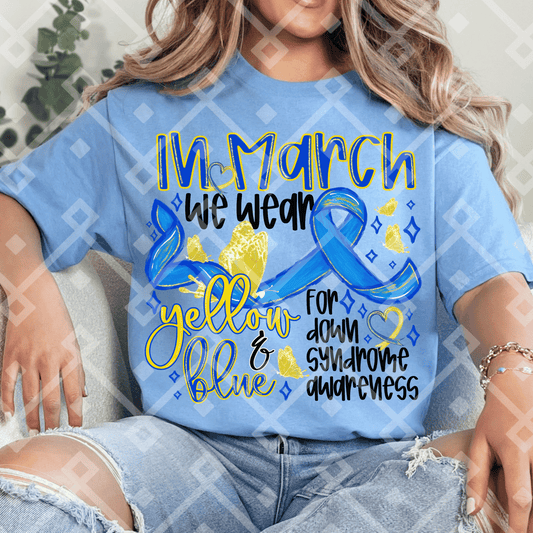 In March We Wear Yellow & Blue- Down Syndrome Awareness DTF Transfer