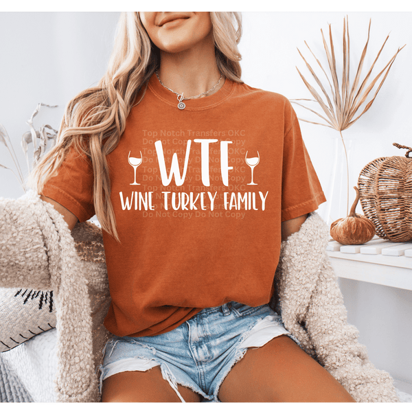 WTF Wine Turkey Family (White) DTF Transfer