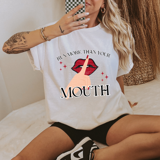 Run More Than Your Mouth DTF Transfer