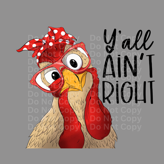 Ya’ll ain’t right DTF Transfer