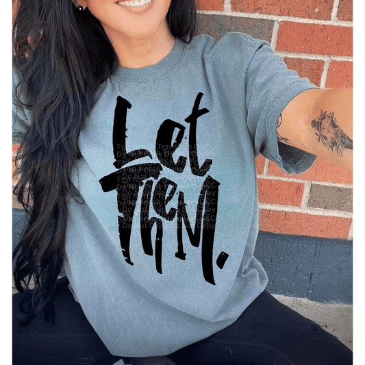 Let Them. DTF Transfer