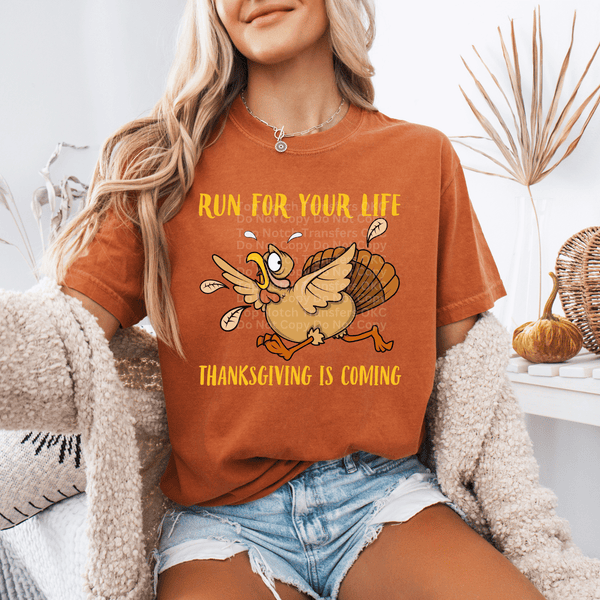 Run For Your Life Thanksgiving is Coming DTF Transfer
