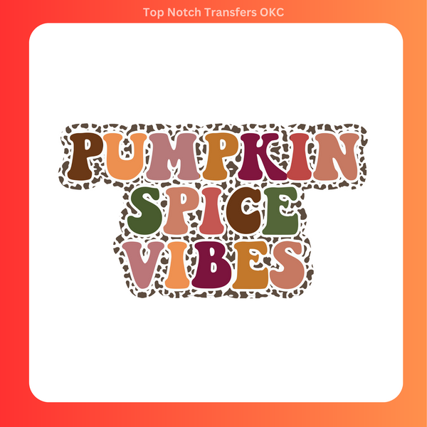 Pumpkin Spice Vibes DTF Transfer
