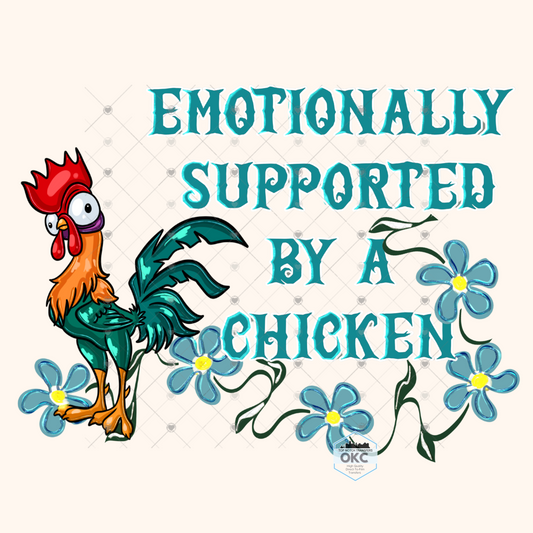 Emotionally Supported By A Chicken PNG 300 DPI