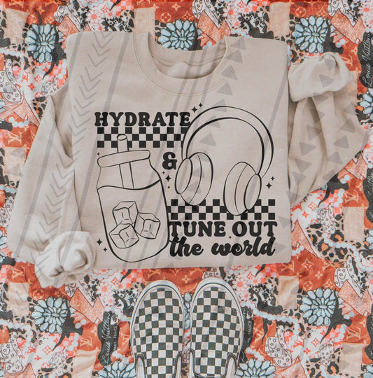 Hydrate & Tune out the world DTF Transfer