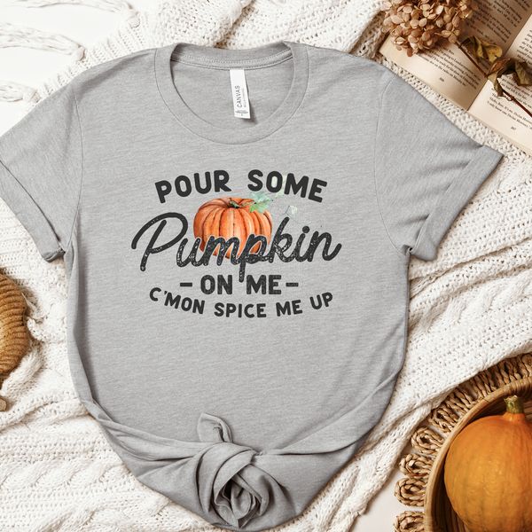 Pour Some Pumpkin on Me DTF Transfer