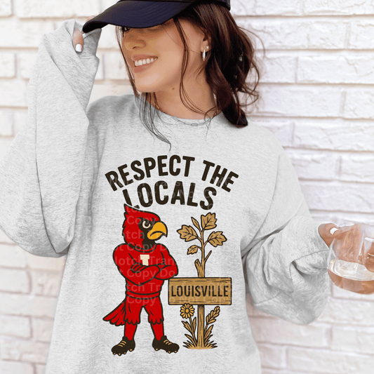 Respect The Locals-Louisville DTF Transfer